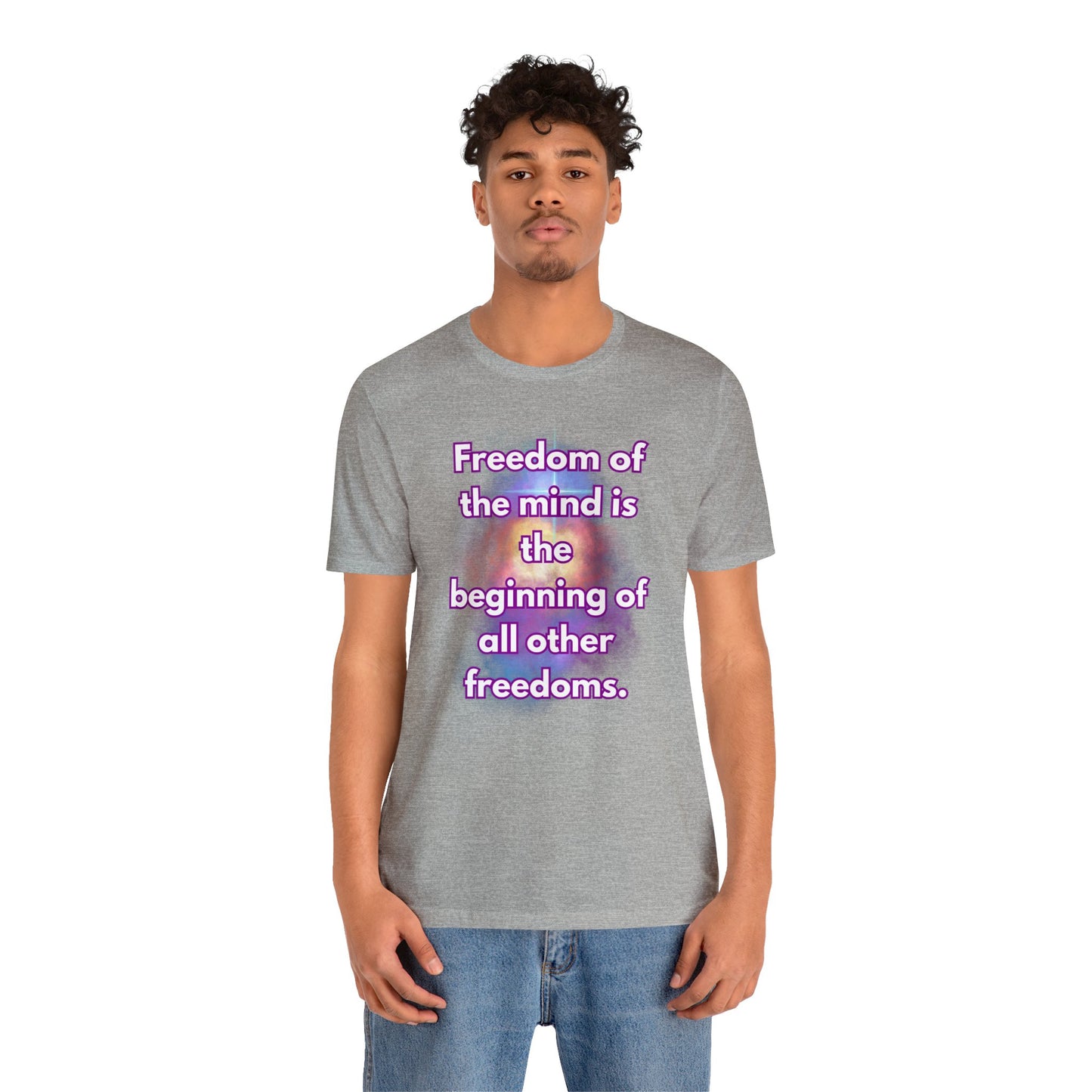 Freedom Of The Mind Is The Beginning Supernova Short Sleeve T-Shirt