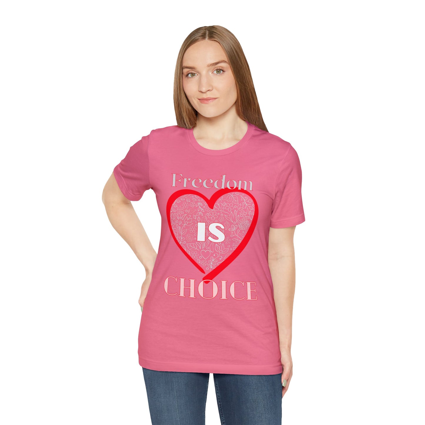 Freedom Is Choice - Heart - Short Sleeve Tee