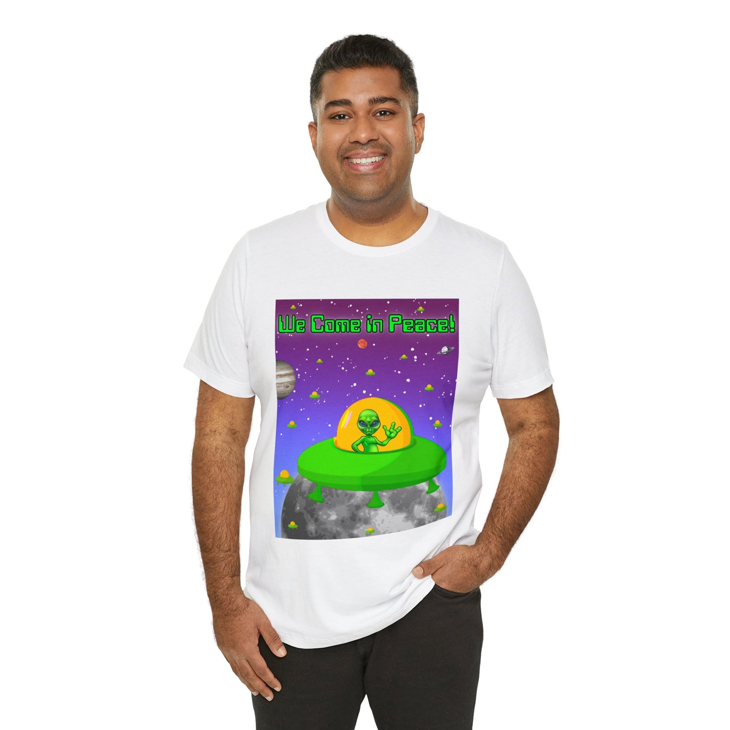 We Come In Peace Says the Friendly Alien - Short Sleeve T-Shirt