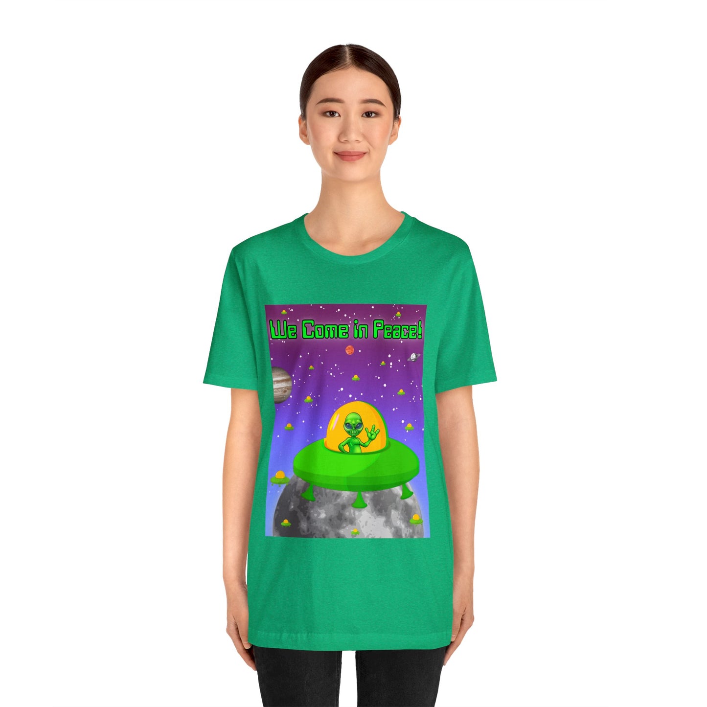 We Come In Peace Says the Friendly Alien - Short Sleeve T-Shirt