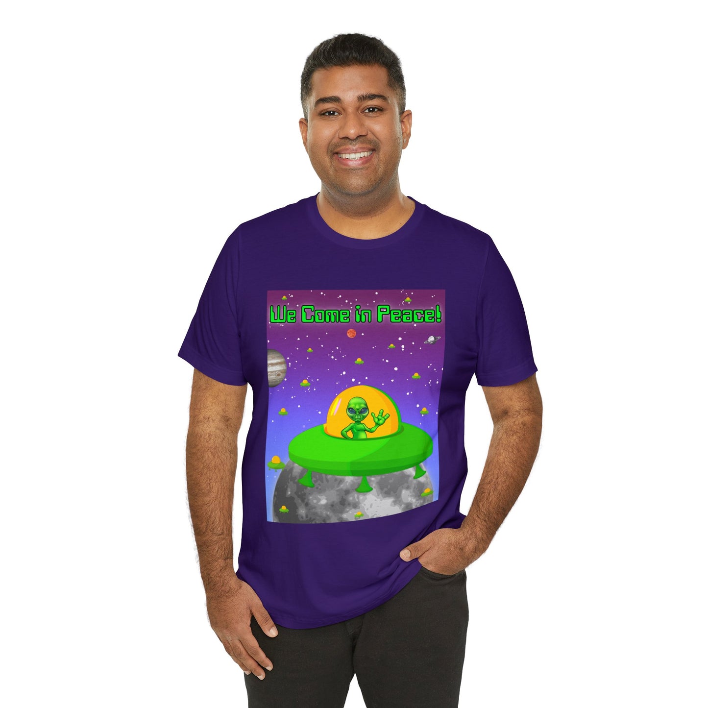 We Come In Peace Says the Friendly Alien - Short Sleeve T-Shirt