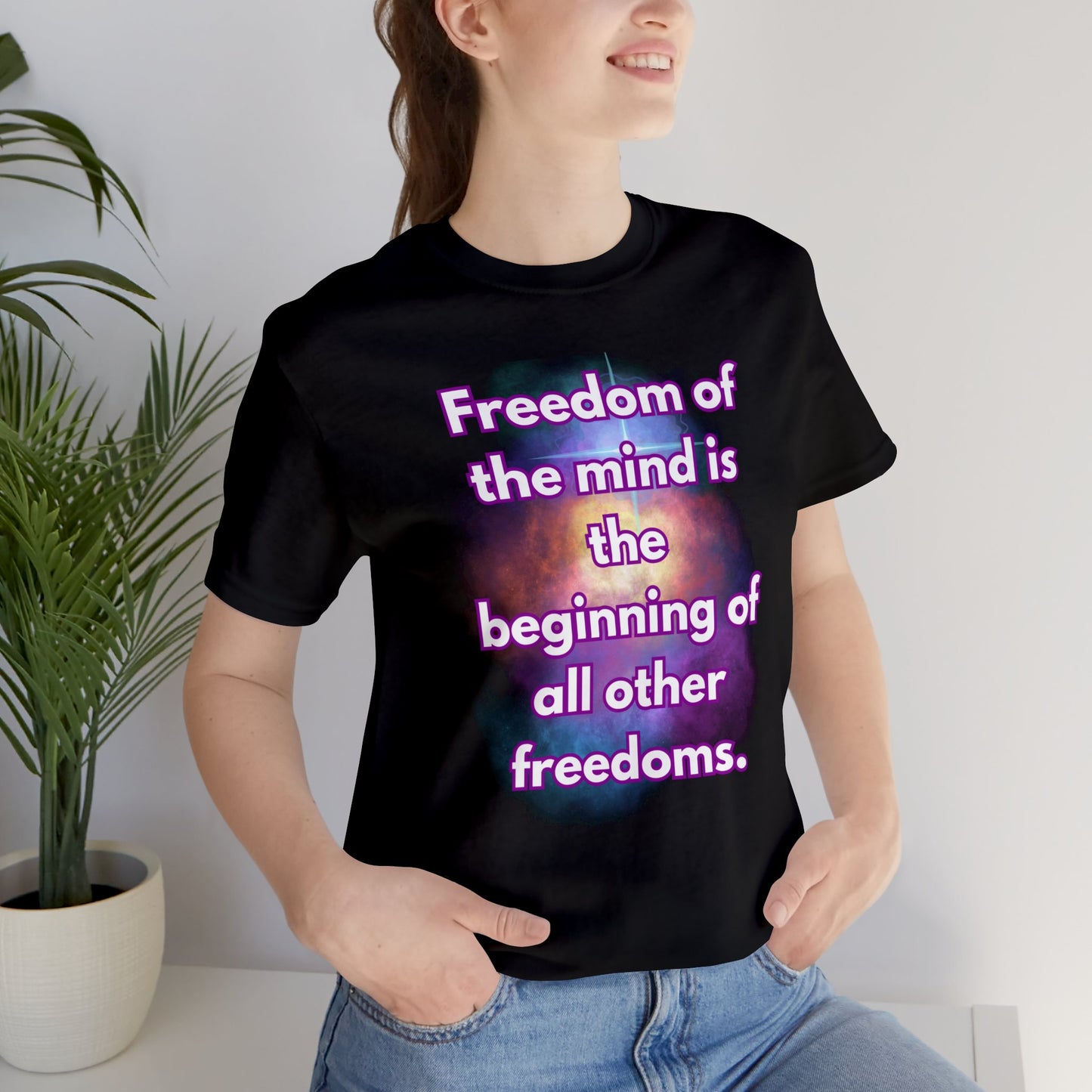 Freedom Of The Mind Is The Beginning Supernova Short Sleeve T-Shirt