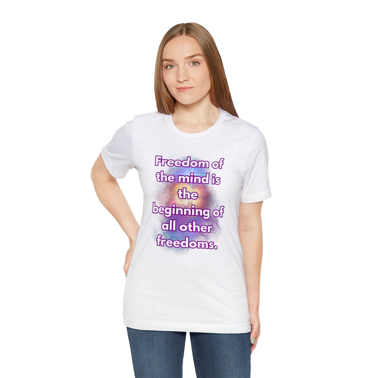 Freedom Of The Mind Is The Beginning Supernova Short Sleeve T-Shirt