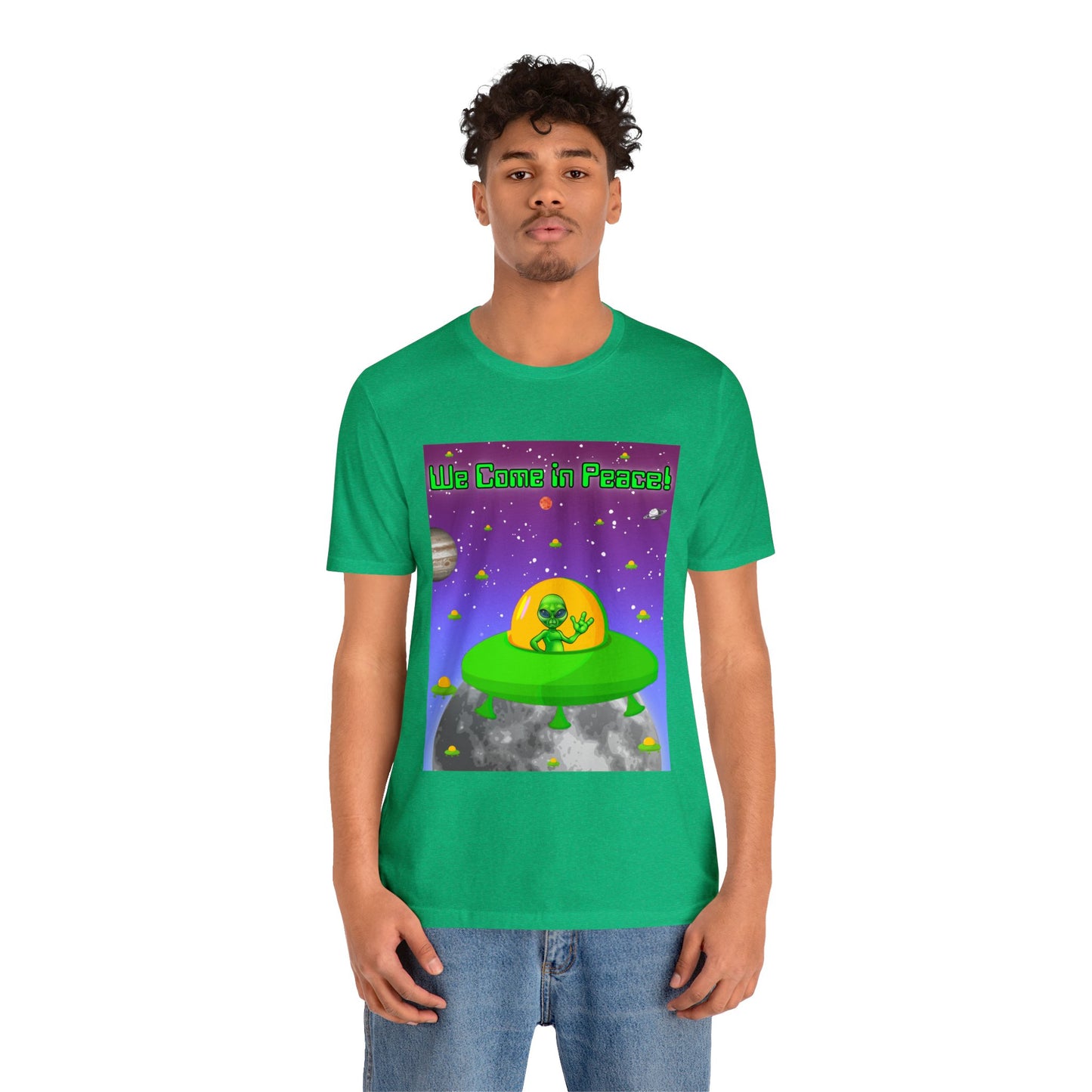 We Come In Peace Says the Friendly Alien - Short Sleeve T-Shirt