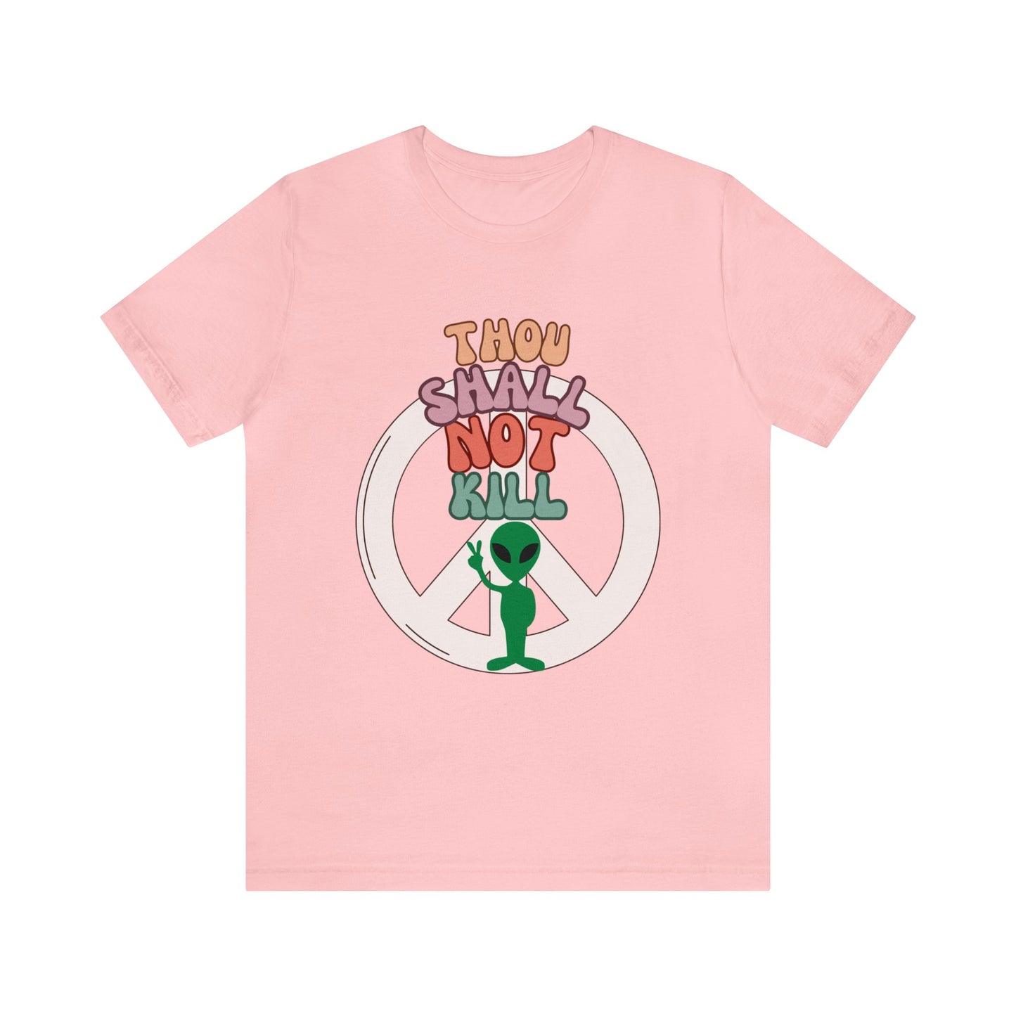 Thou Shall Not Kill - Alien Peace Sign - Short Sleeve Tee
