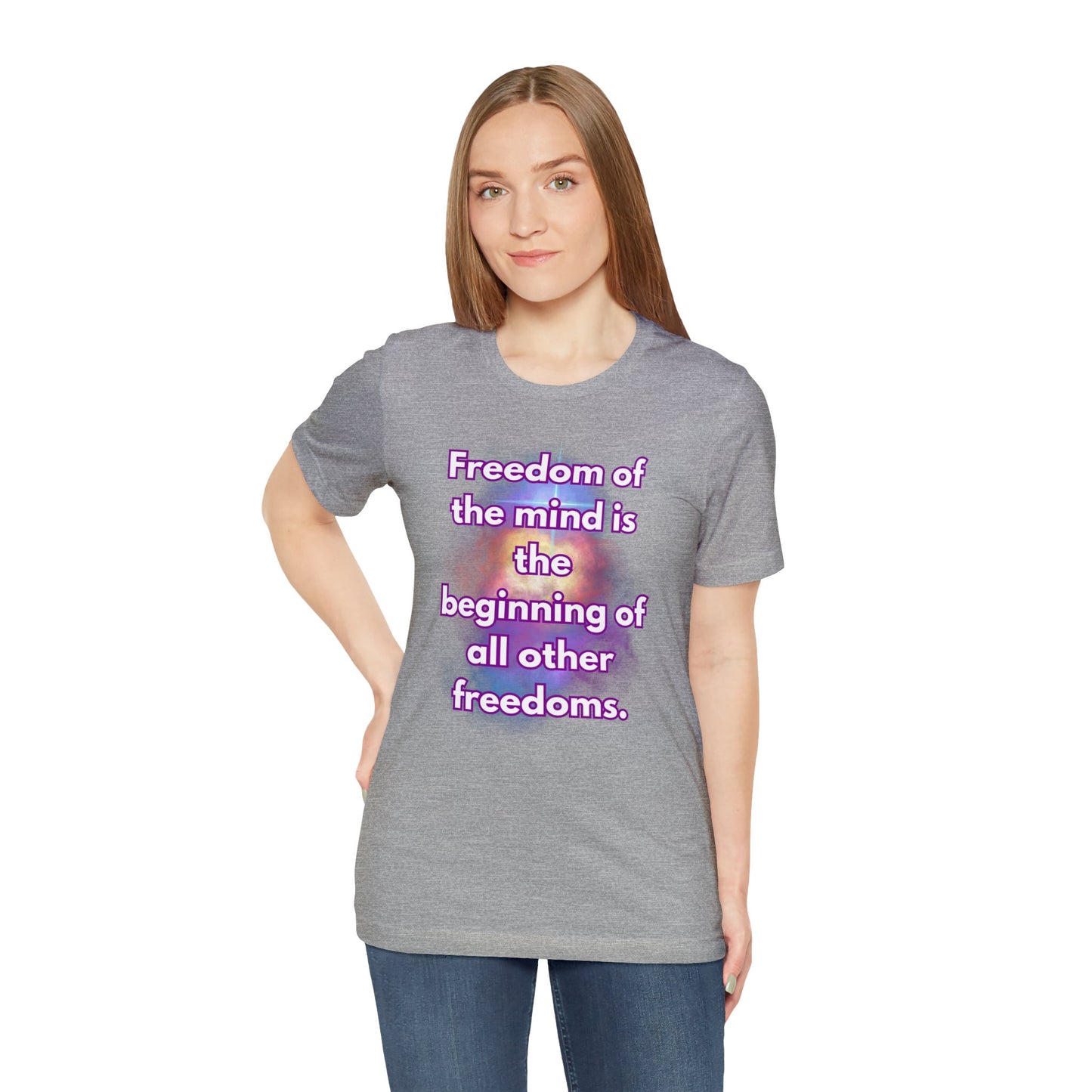 Freedom Of The Mind Is The Beginning Supernova Short Sleeve T-Shirt