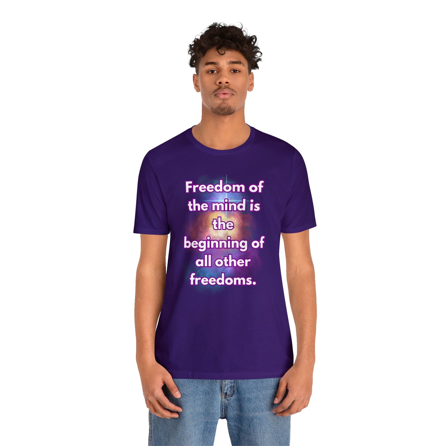Freedom Of The Mind Is The Beginning Supernova Short Sleeve T-Shirt