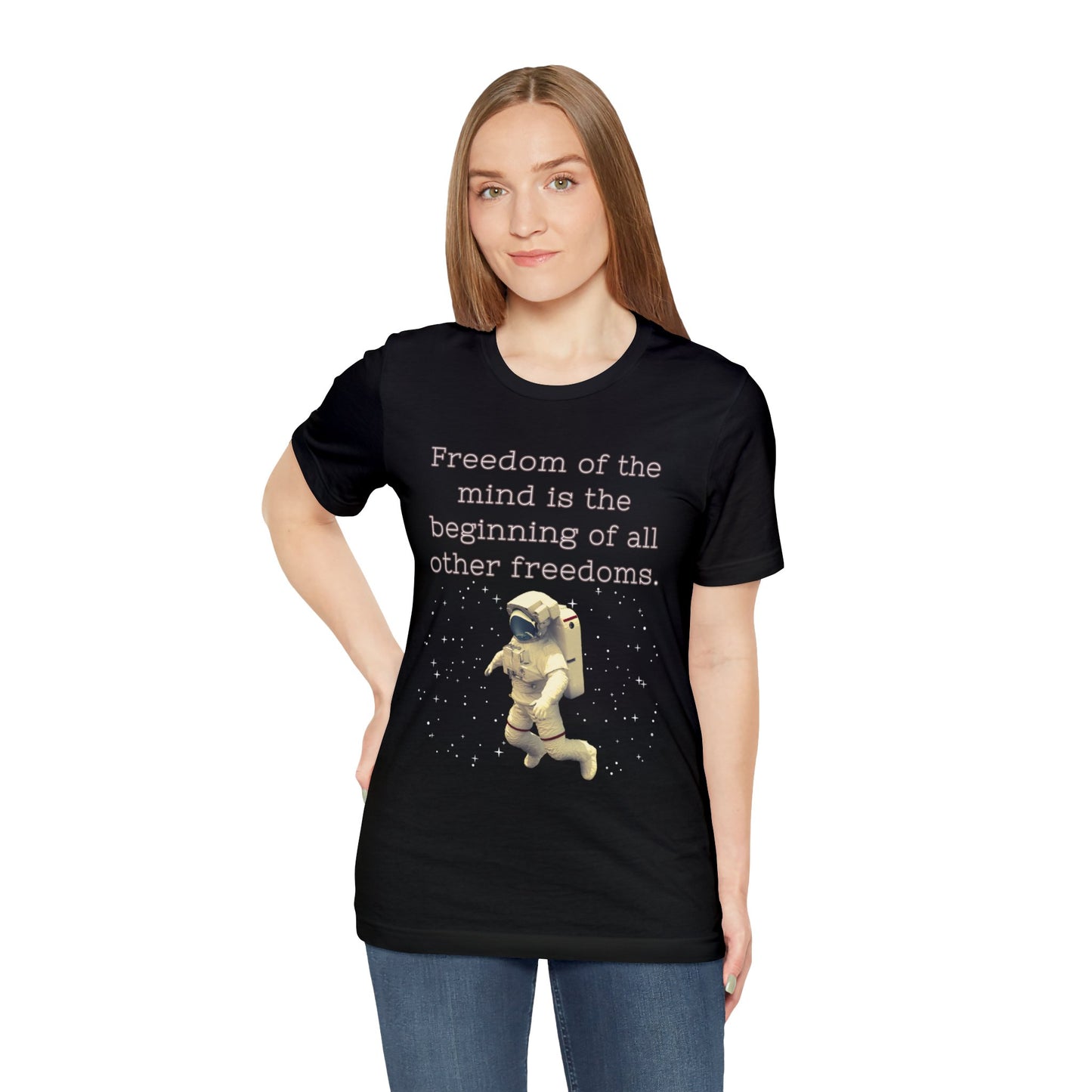 Freedom of The Mind Is The Beginning Astronaut Short Sleeve Tee