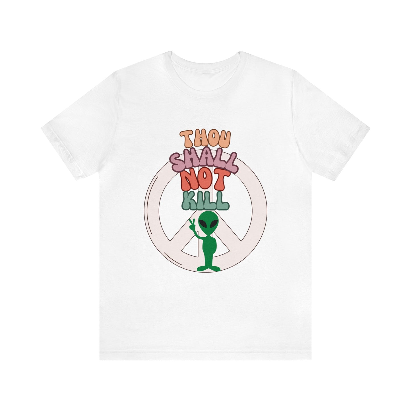 Thou Shall Not Kill - Alien Peace Sign - Short Sleeve Tee