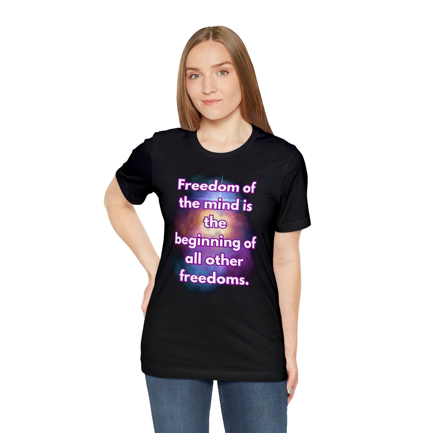 Freedom Of The Mind Is The Beginning Supernova Short Sleeve T-Shirt
