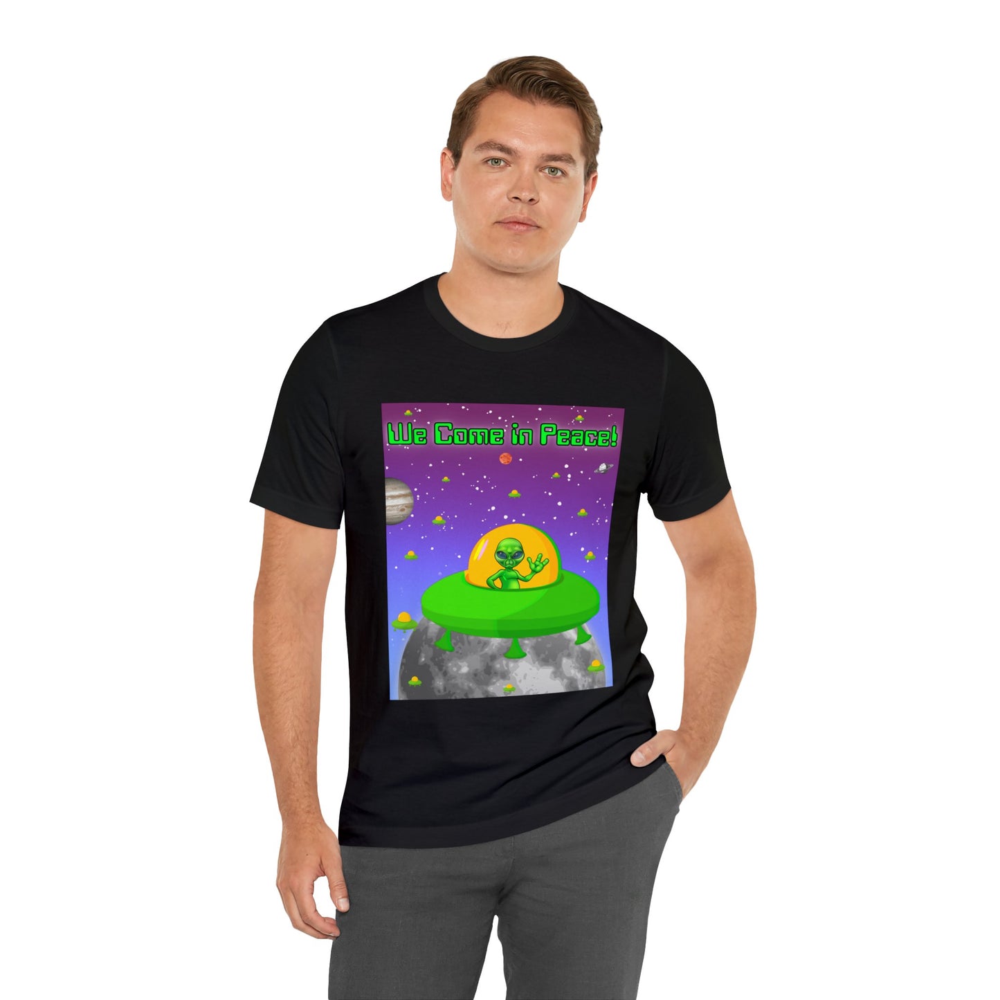 We Come In Peace Says the Friendly Alien - Short Sleeve T-Shirt