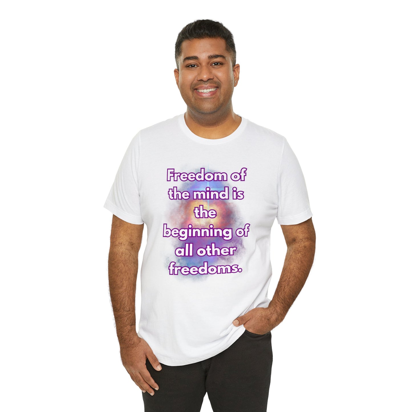 Freedom Of The Mind Is The Beginning Supernova Short Sleeve T-Shirt