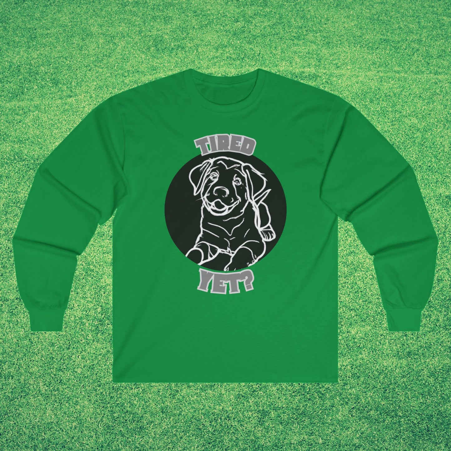 Tired Yet? Black Lab Comfy Cotton Long Sleeve T-Shirt