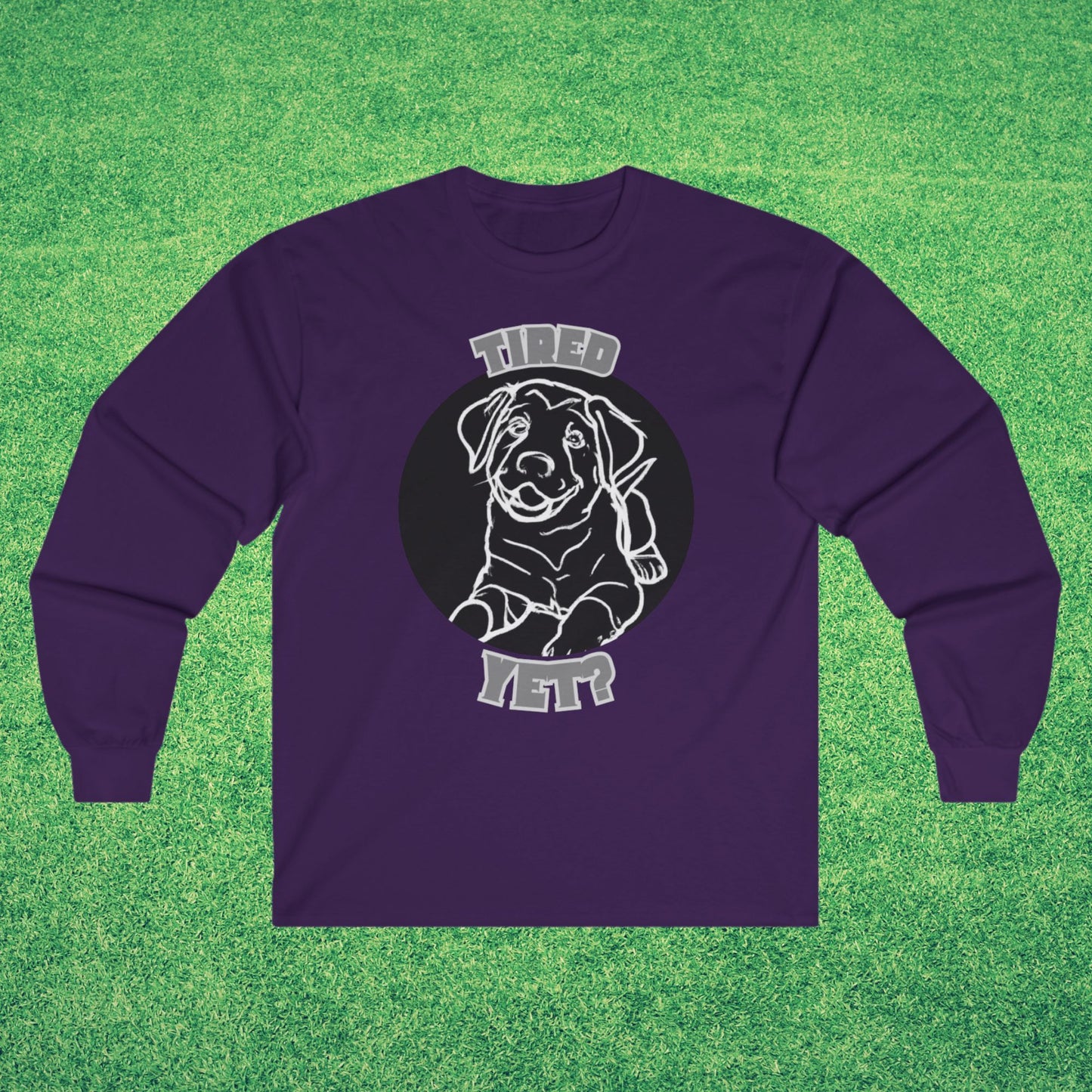 Tired Yet? Black Lab Comfy Cotton Long Sleeve T-Shirt