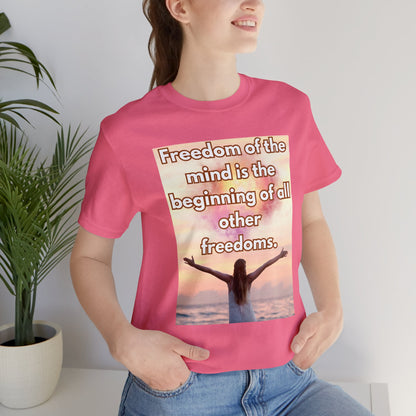 Freedom Of The Mind Is The Beginning Open Arms Unisex Jersey Short Sleeve Tee