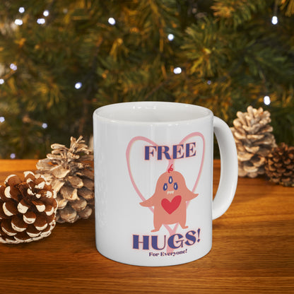 Free Hugs For Everyone! Ceramic Mug 11oz