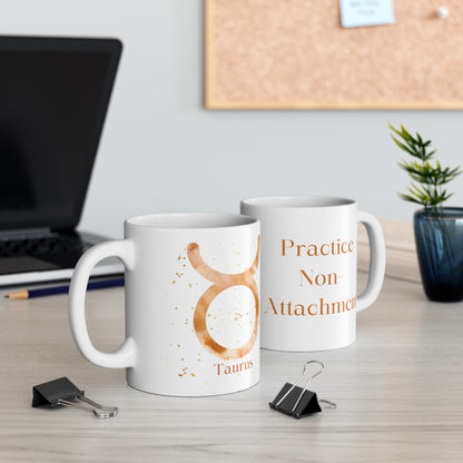 Taurus - Practice Non-Attachment Ceramic Mug 11oz