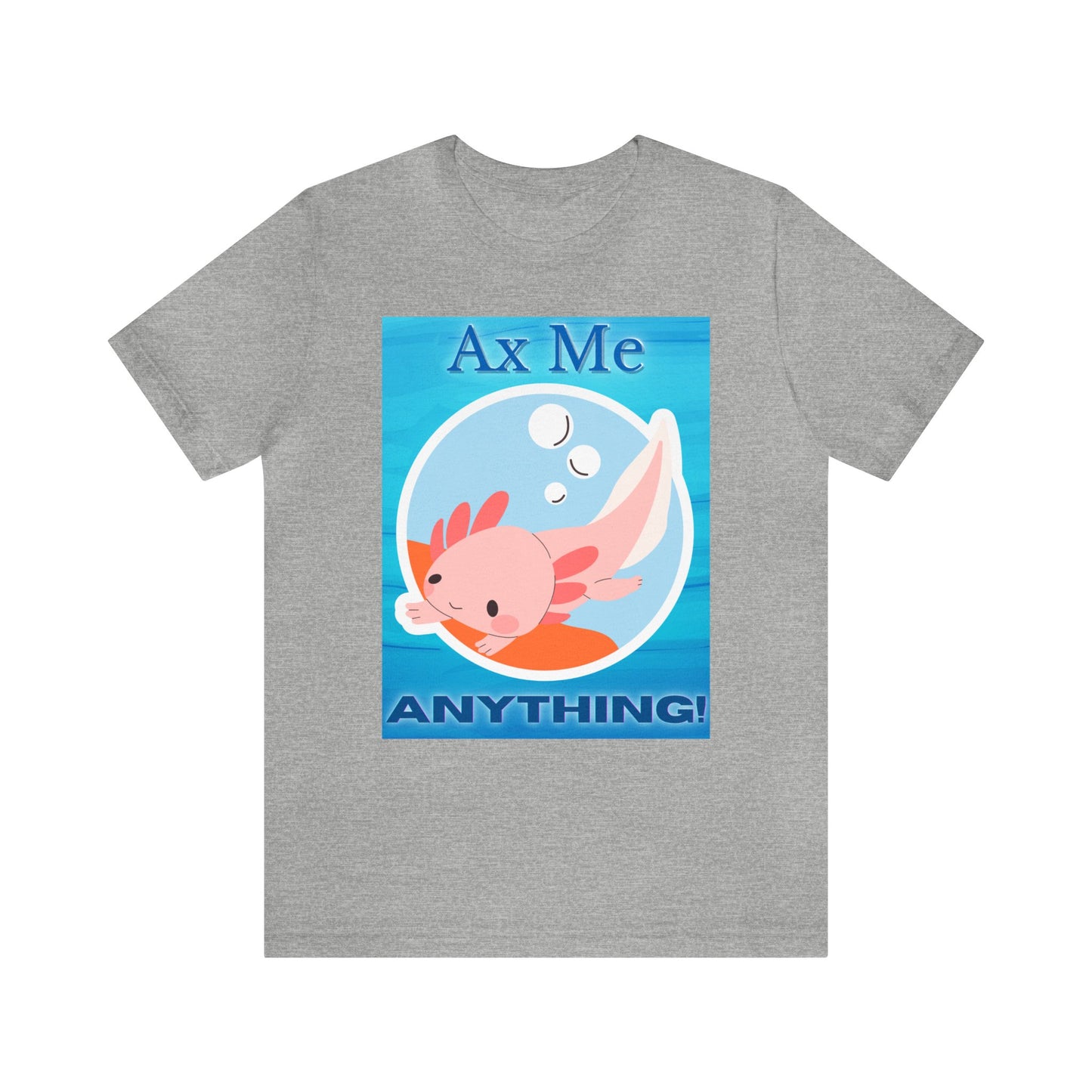 Ax Me Anything Axolotl Circle Framed Unisex Jersey Short Sleeve Tee