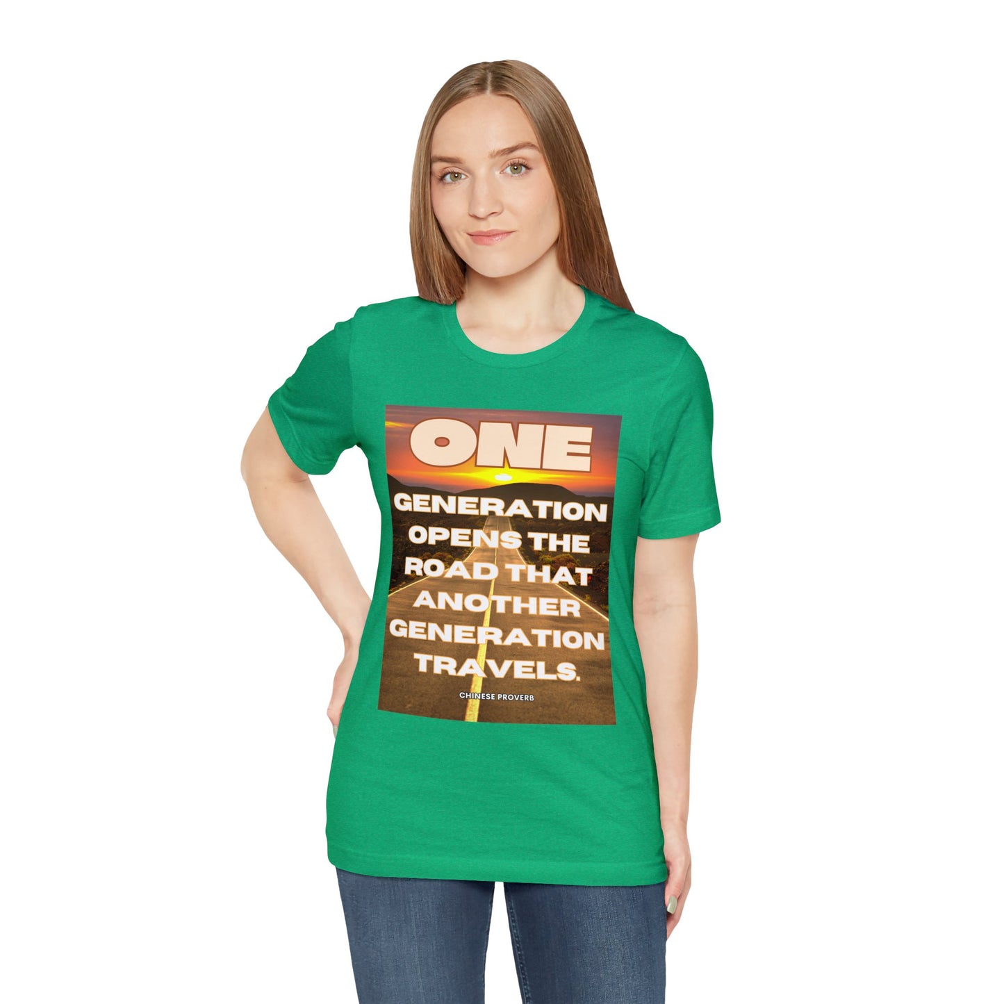 One Generation Sunrise Highway Chinese Proverb Unisex Jersey Short Sleeve Tee