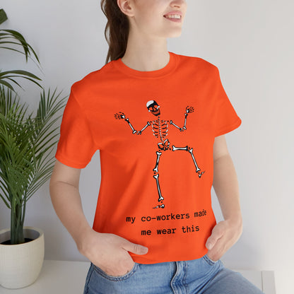 My Co-Workers Made Me Dancing Skeleton Unisex Jersey Short Sleeve Tee