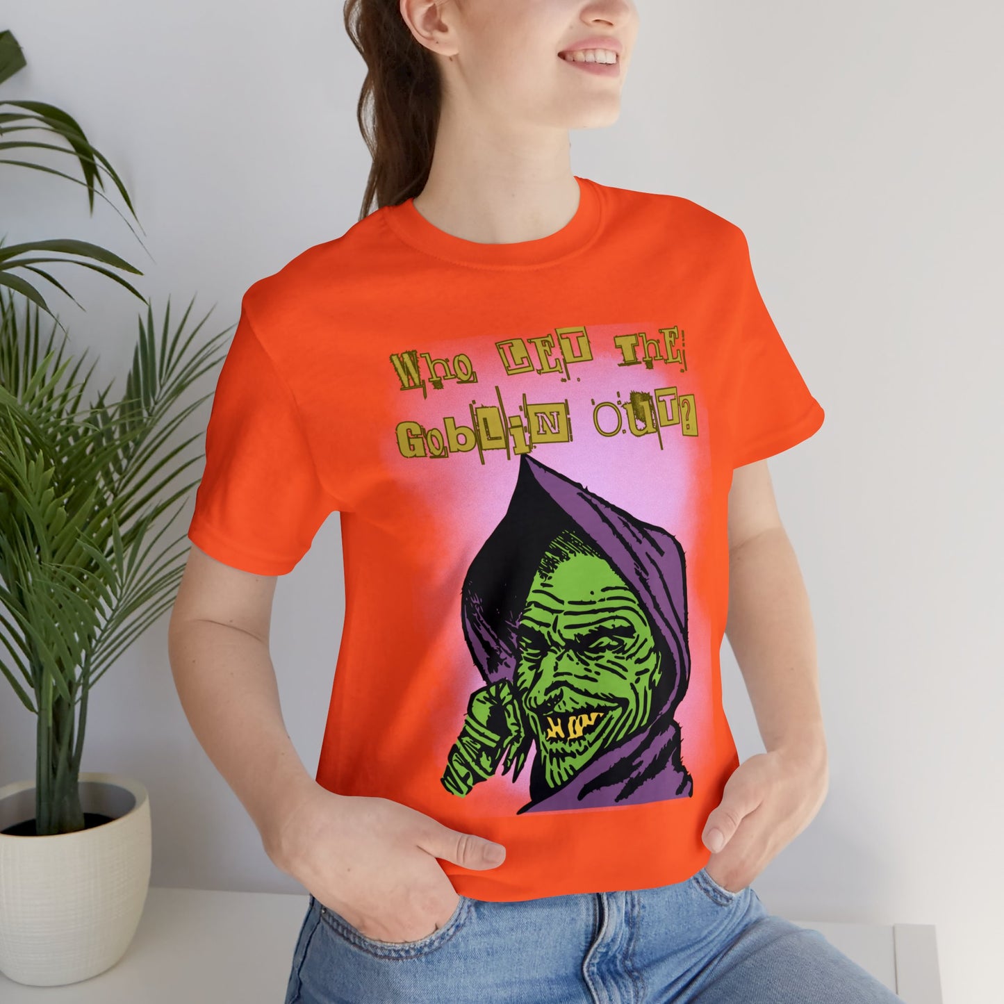 Who Let The Goblin Out? Unisex Jersey Short Sleeve Tee