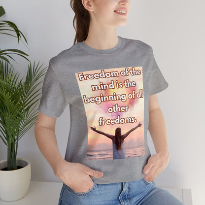 Freedom Of The Mind Is The Beginning Open Arms Unisex Jersey Short Sleeve Tee