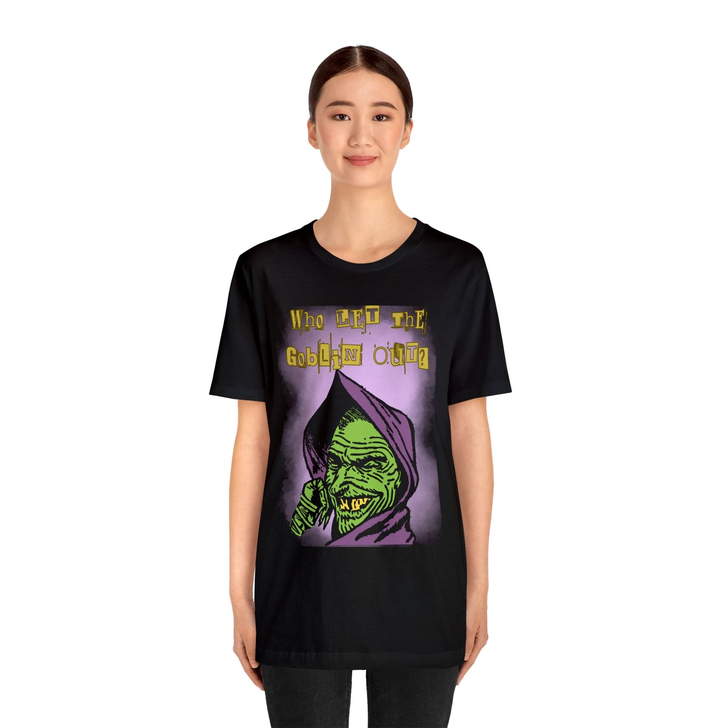 Who Let The Goblin Out? Unisex Jersey Short Sleeve Tee