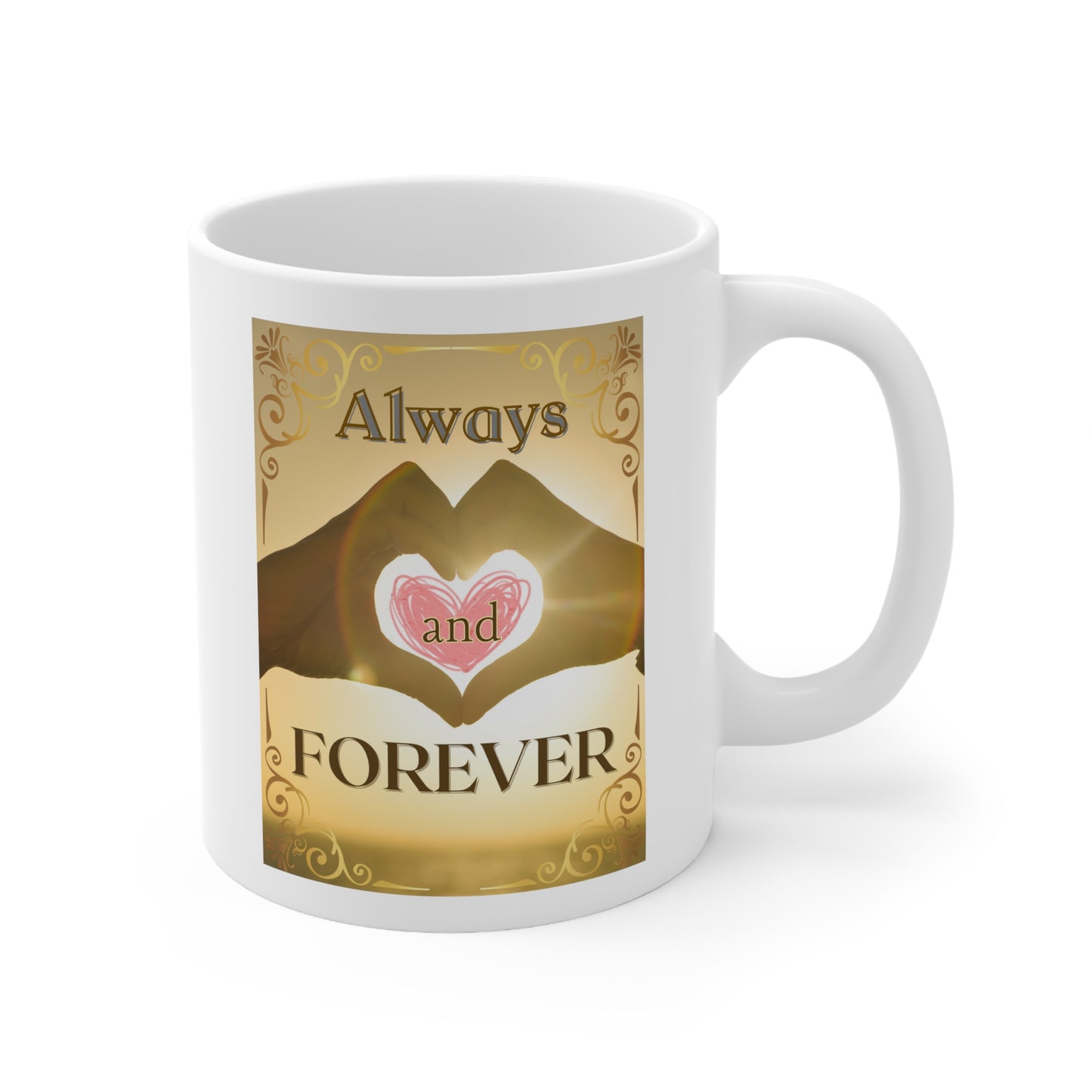 Always and Forever Heart Hands Ceramic Mug 11oz