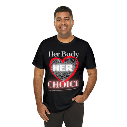 Her Body Her Choice Unisex Jersey Short Sleeve Tee