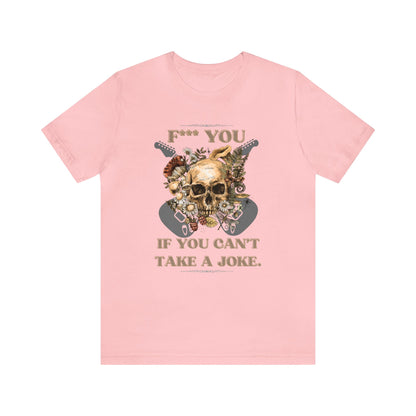 Take A Joke Unisex Short Sleeve Tee