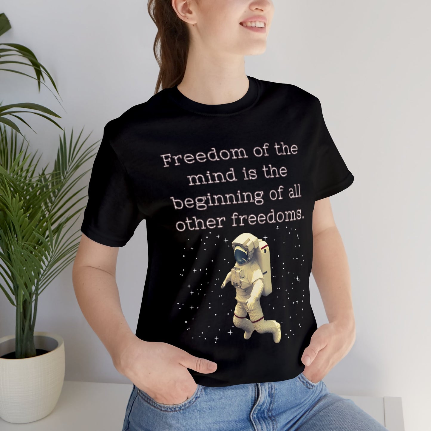 Freedom of The Mind Is The Beginning Astronaut Unisex Jersey Short Sleeve Tee