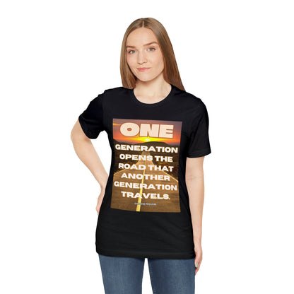 One Generation Sunrise Highway Chinese Proverb Unisex Jersey Short Sleeve Tee