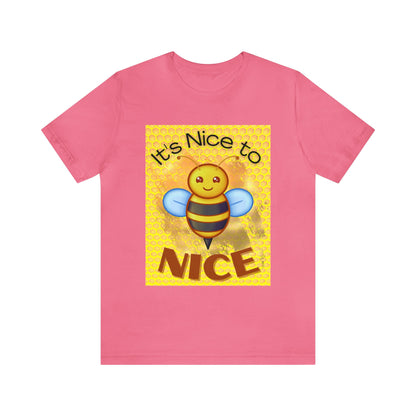 It's Nice To Bee Nice Unisex Jersey Short Sleeve Tee