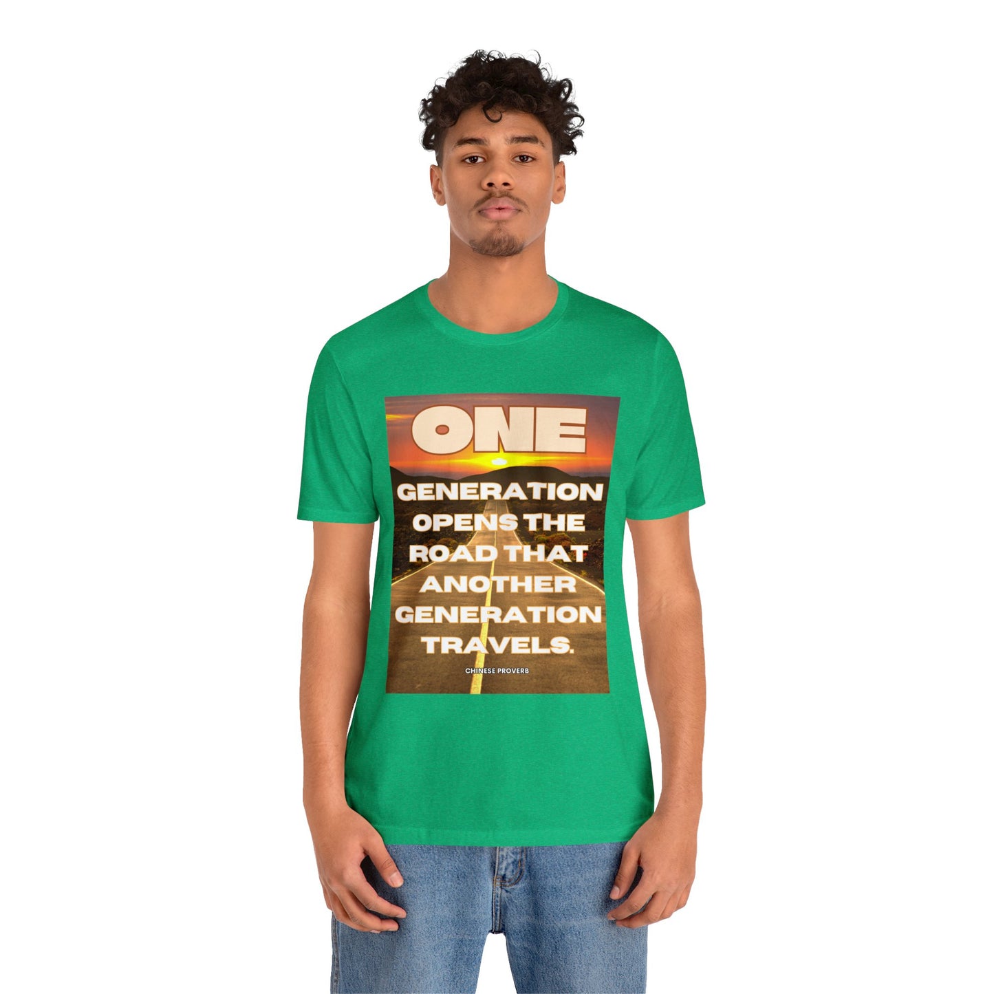 One Generation Sunrise Highway Chinese Proverb Unisex Jersey Short Sleeve Tee