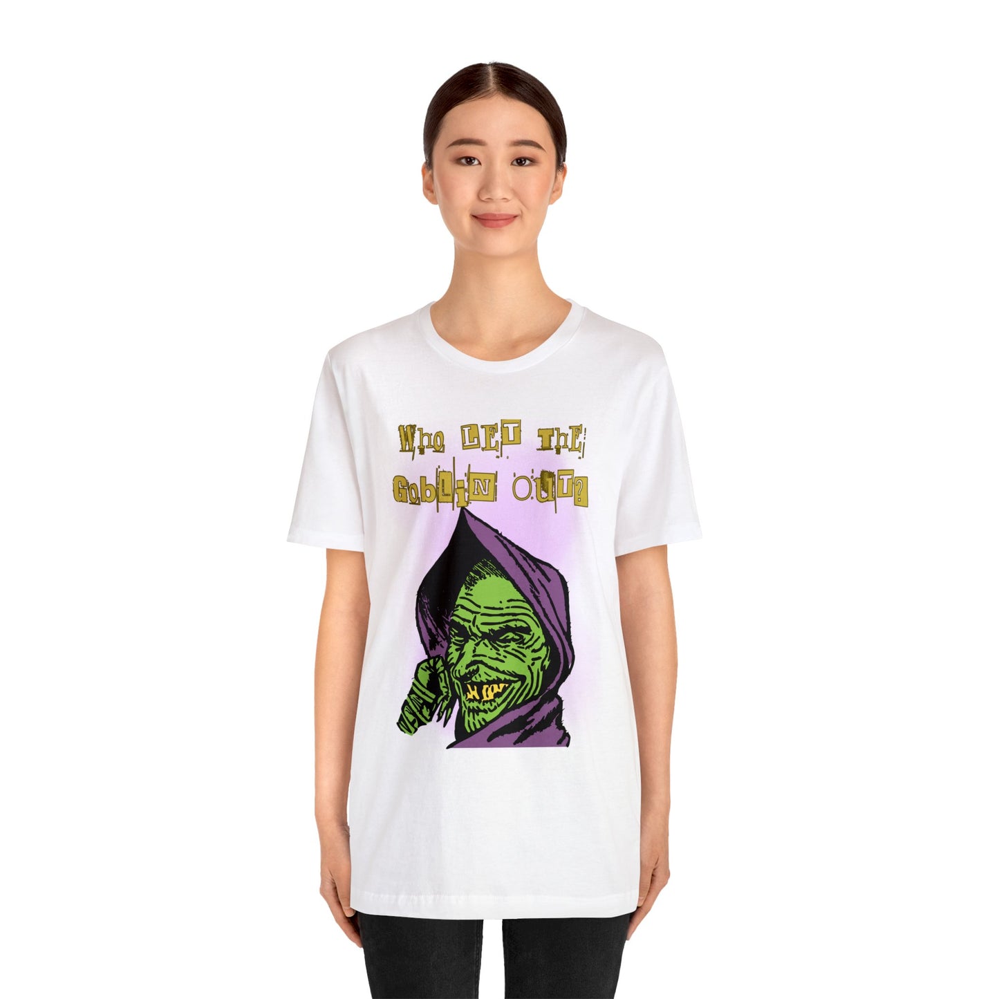 Who Let The Goblin Out? Unisex Jersey Short Sleeve Tee