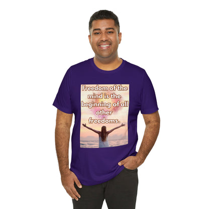 Freedom Of The Mind Is The Beginning Open Arms Unisex Jersey Short Sleeve Tee