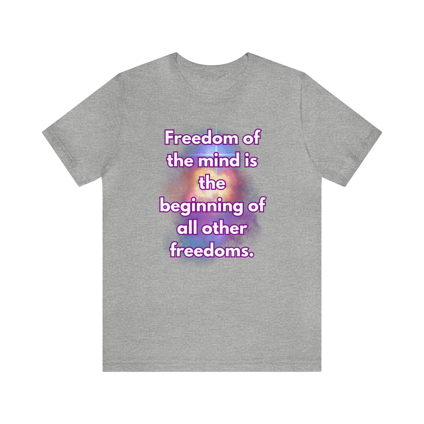 Freedom Of The Mind Is The Beginning Supernova Unisex Jersey Short Sleeve Tee