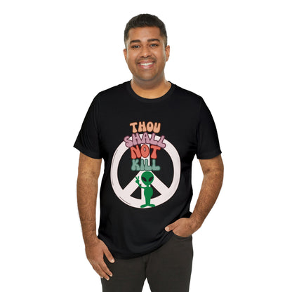 Thou Shall Not Kill - Alien Peace Sign Unisex Jersey Short Sleeve Tee