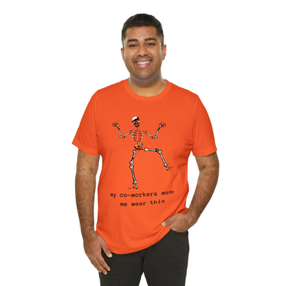 My Co-Workers Made Me Dancing Skeleton Unisex Jersey Short Sleeve Tee