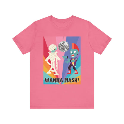 Wanna Mash? Unisex Short Sleeve Tee