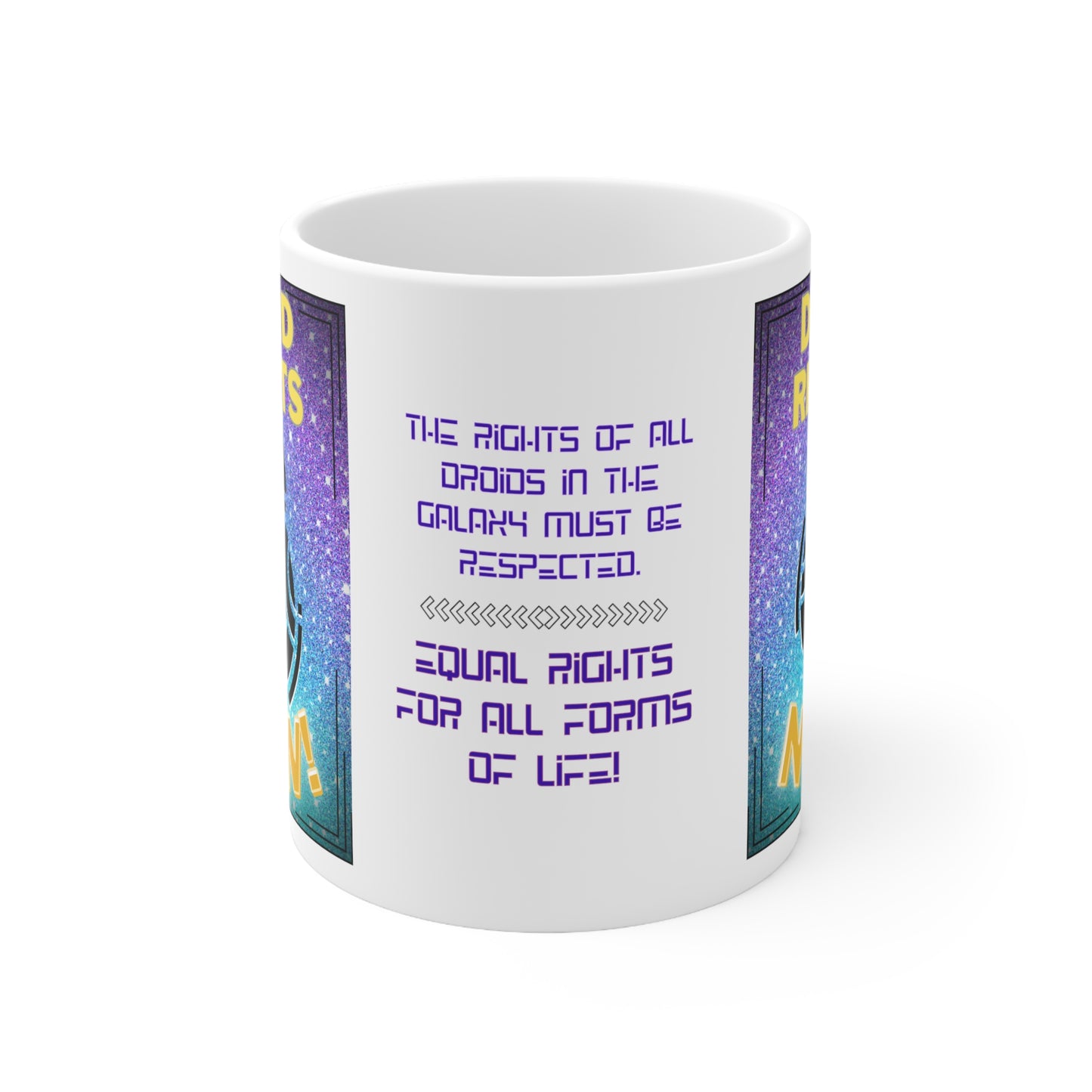 Droid Rights Now! Ceramic Mug 11oz