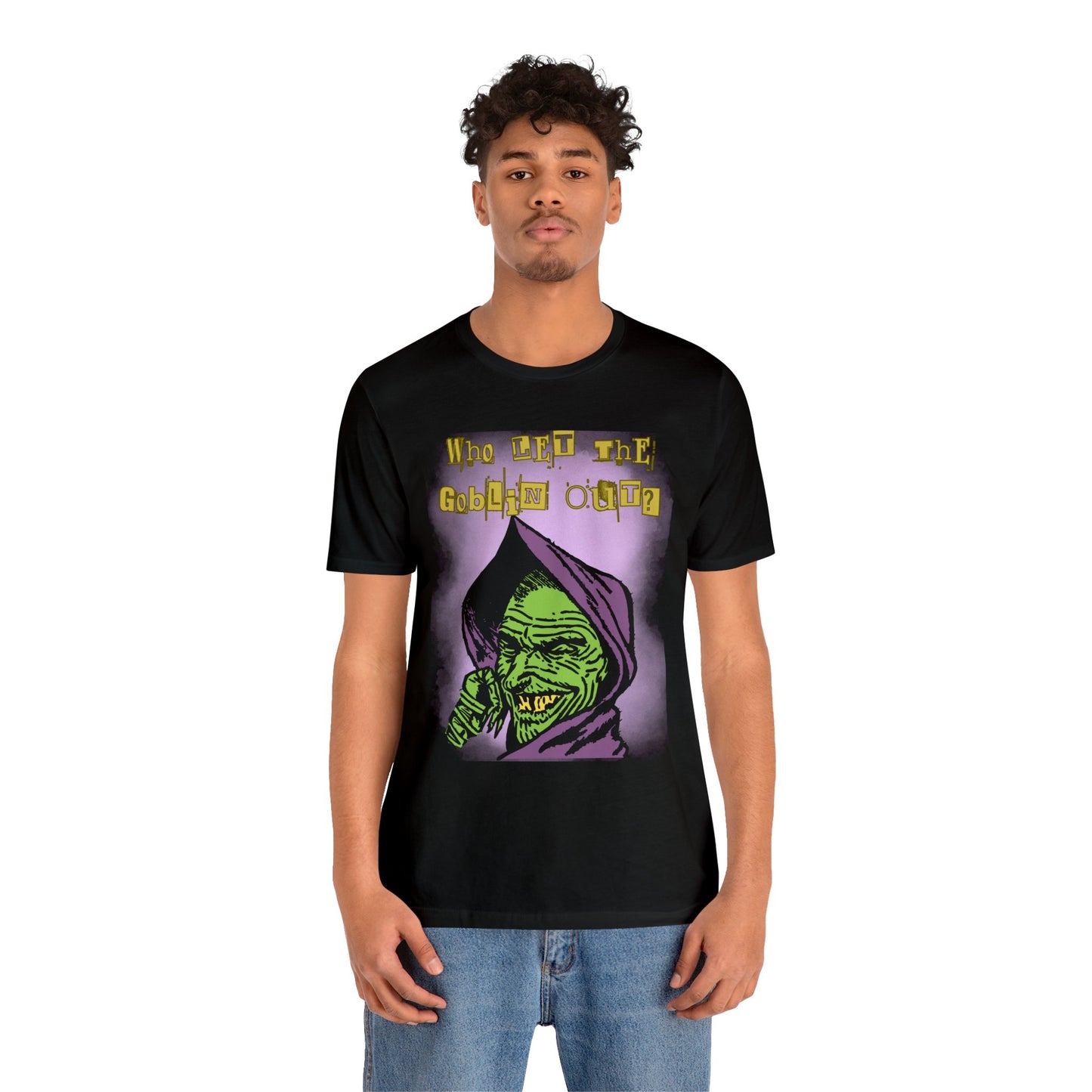 Who Let The Goblin Out? Unisex Jersey Short Sleeve Tee