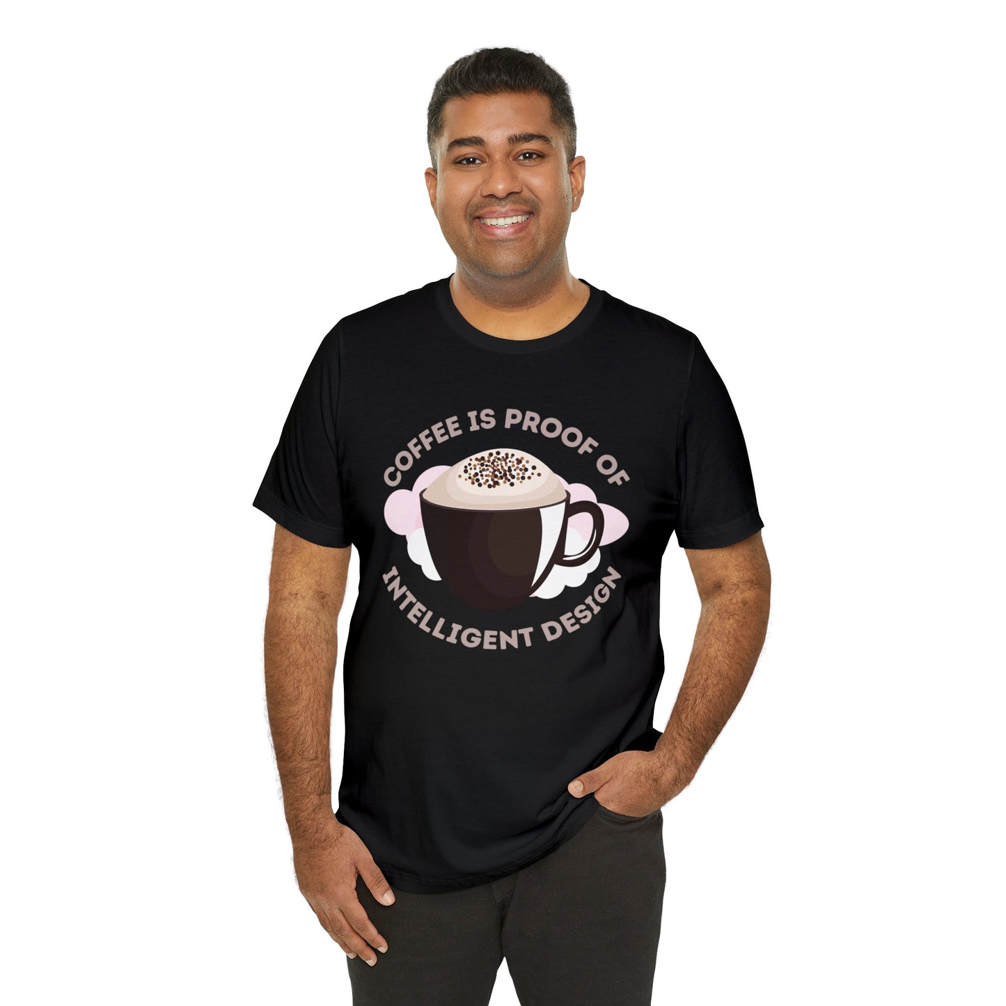 Coffee Is Proof of Intelligent Design Unisex Jersey Short Sleeve Tee