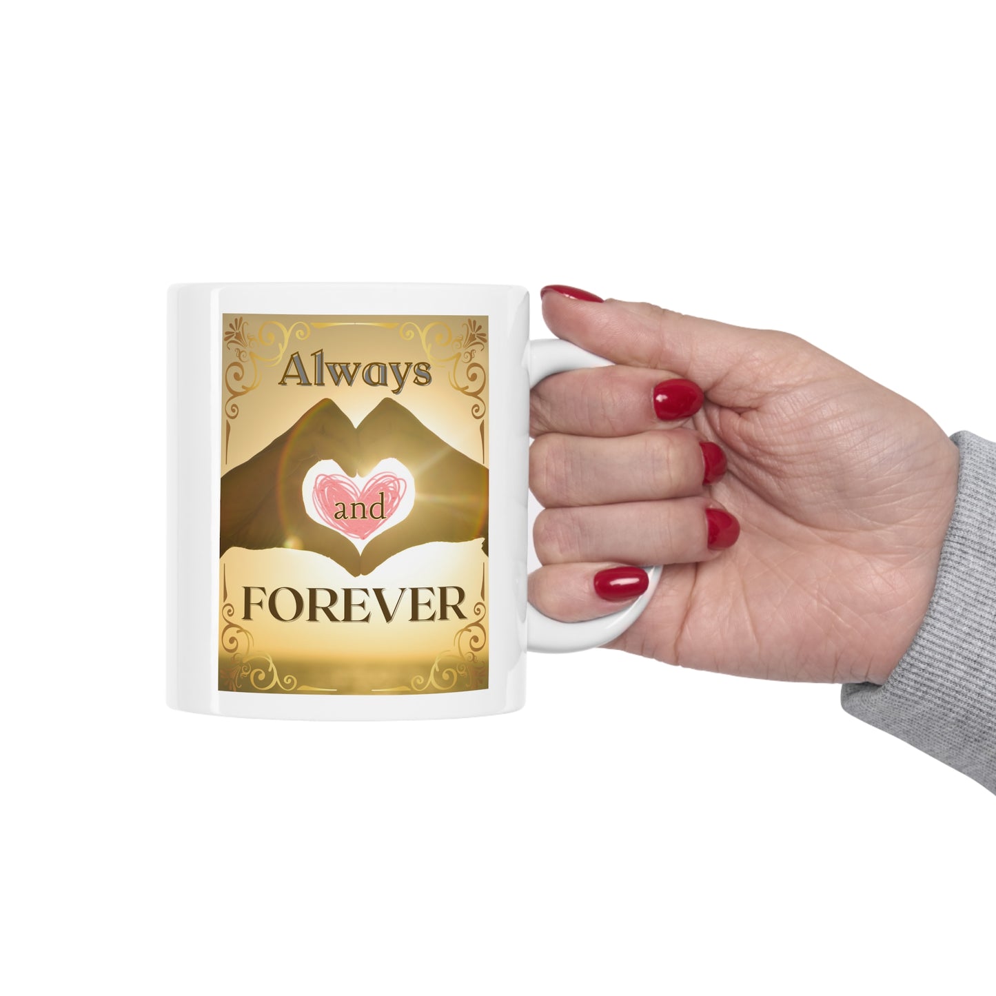 Always and Forever Heart Hands Ceramic Mug 11oz