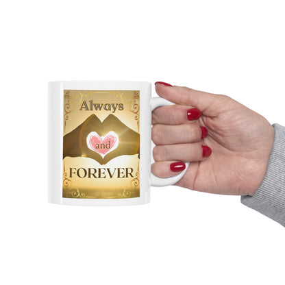 Always and Forever Heart Hands Ceramic Mug 11oz