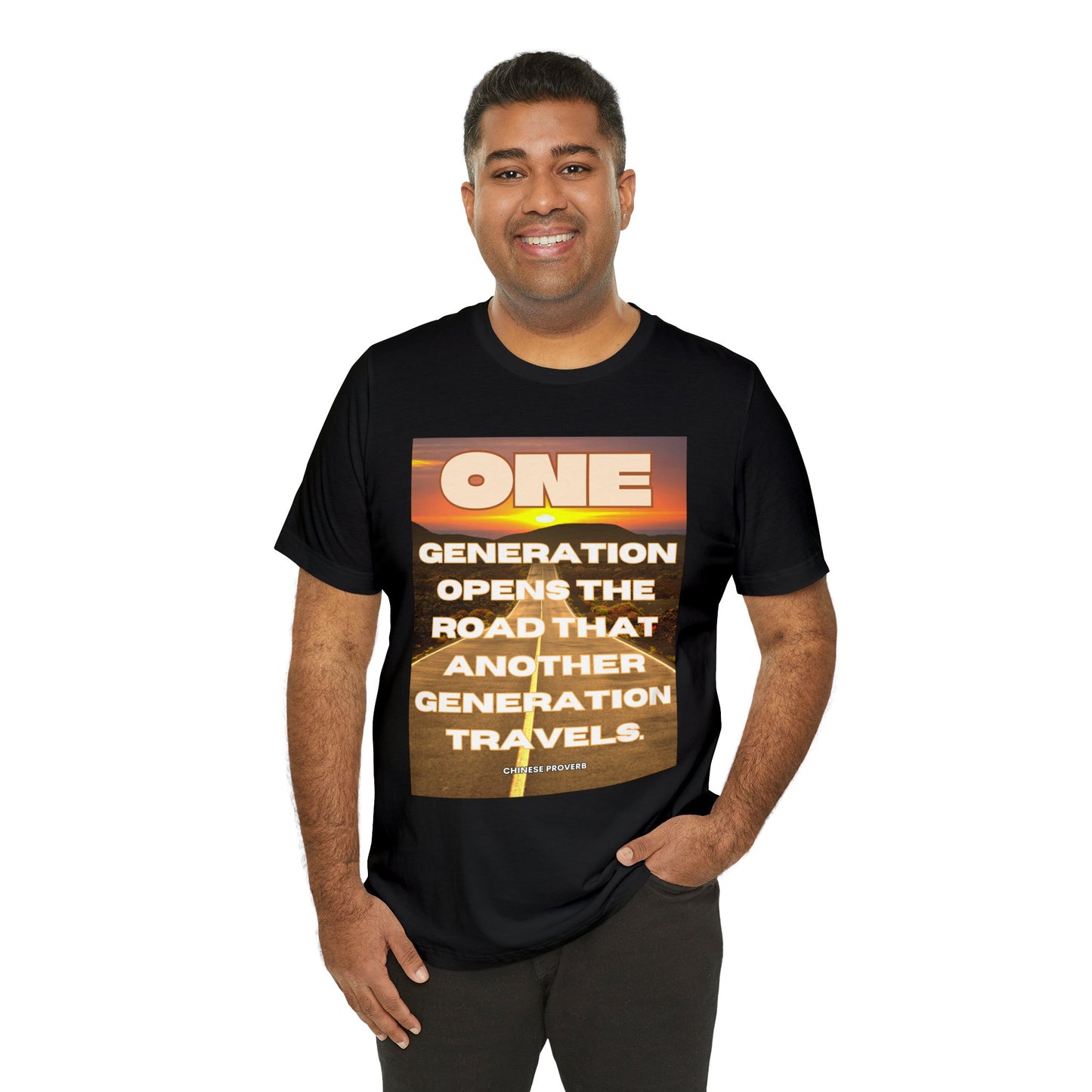 One Generation Sunrise Highway Chinese Proverb Unisex Jersey Short Sleeve Tee