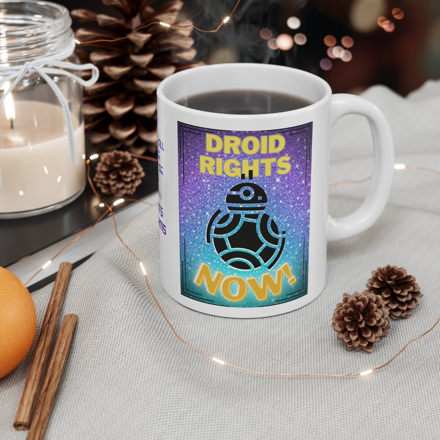 Droid Rights Now! Ceramic Mug 11oz