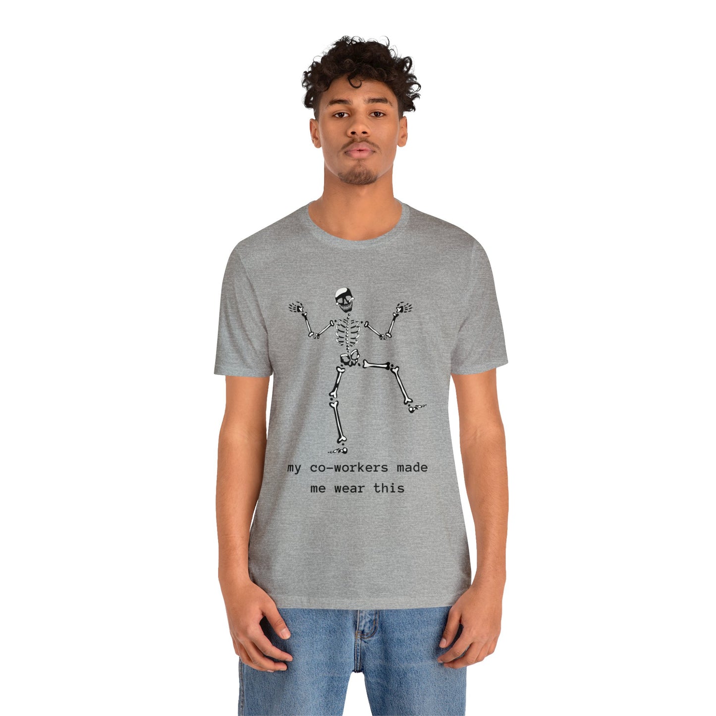 My Co-Workers Made Me Dancing Skeleton Unisex Jersey Short Sleeve Tee