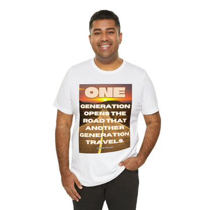 One Generation Sunrise Highway Chinese Proverb Unisex Jersey Short Sleeve Tee