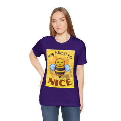 It's Nice To Bee Nice Unisex Jersey Short Sleeve Tee